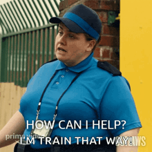a woman in a blue uniform is asking how can i help i 'm train that way