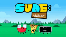 a game called sure whatever is being played by a group of cartoon characters