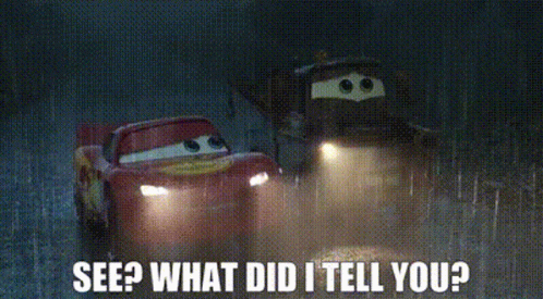 Cars Lightning Mcqueen GIF - Cars Lightning Mcqueen See What Did I Tell You  - Discover & Share GIFs