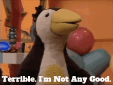 Paz The Penguin Terrible GIF - Paz The Penguin Terrible Im Not Any Good GIFs
