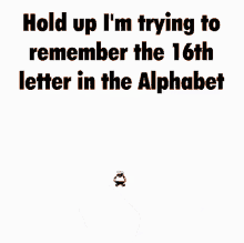 16th Letter In The Alphabet GIF - 16th Letter In The Alphabet GIFs