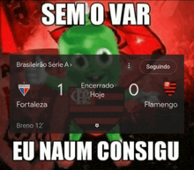 a soccer game between fortaleza and flamengo has a score of 1 to 0