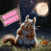 a squirrel holding a sign that says " good night "