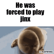 Jinx Forced To Play Jinx GIF - Jinx Forced To Play Jinx GIFs