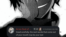 aries god of tread carefully the next words that come out of your mouth may be your last written on a black background