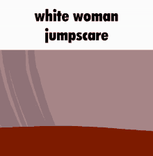 woman jumpscare