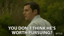 You Dont Think Hes Worth Pursuing Confused GIF