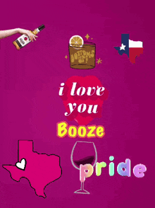 a poster that says ' i love you booze pride '