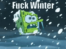 fuck winter fuck winter snow cold