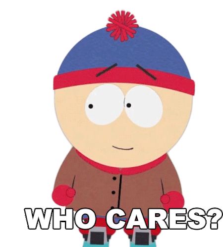 Who Cares Stan Marsh Sticker - Who Cares Stan Marsh South Park Stickers
