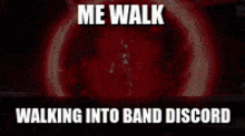 Band Discord Me Walk Into Band Discord GIF - Band Discord Me Walk Into Band Discord Video Game GIFs