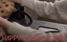 Happy Thanksgiving Happy Thxgiving GIF - Happy Thanksgiving Happy Thxgiving Thanksgiving GIFs
