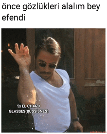 a picture of a man wearing sunglasses with the caption 5x el chapo glasses ( bussines )