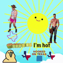 a poster that says ' i 'm hot hooked on texas ' at the top