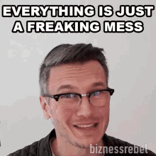 Everything Is Just A Freaking Mess Mike Koziol GIF - Everything Is Just A Freaking Mess Mike Koziol Bizness Rebels GIFs