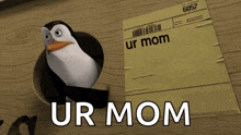 a penguin is sticking its head out of a hole next to a card that says " ur mom "