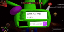 a green item that says solve math q 21 + 17 = enter answer