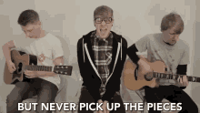 But Never Pick Up The Pieces Feeling It GIF - But Never Pick Up The Pieces Feeling It Acoustic GIFs