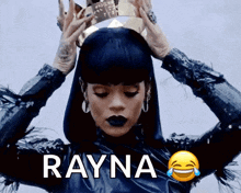 a woman is wearing a crown on her head and the word rayna is above her head