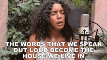 The Words That We Speak Out Loud Become The House We Live In Arlissa Ruppert GIF - The Words That We Speak Out Loud Become The House We Live In Arlissa Ruppert The House We Live GIFs
