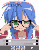 a cartoon of a girl wearing glasses with the caption " is this tuff "