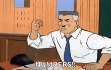 a cartoon man is sitting at a desk with his fist in the air and says `` numbers ! ''