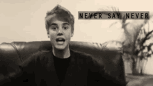 never say never justin beiber motivate shout