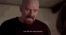 Breaking Bad Quotes GIF - Breaking Bad Quotes I Am The One Who Knocks GIFs