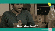 Nano Khamba GIF - Nano Khamba Daru GIFs