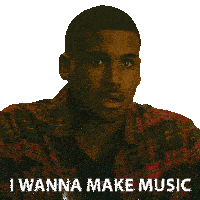 a man in a plaid shirt has the words i wanna make music on his face