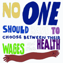 no one should have to choose between their wages and their health choose between their wages and their health healthcare debate2020 presidential debate