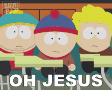 Oh Jesus Stan Marsh GIF - Oh Jesus Stan Marsh Eric Cartman GIFs