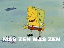 a cartoon of spongebob laughing with the words mas zen mas zen in the background