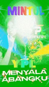 a green poster with the words mintul ypl menyala abangku