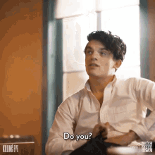 do you or do you just need to see her what do you want edward bluemel killing eve