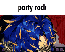 a picture of a person with blue hair and the words party rock above them