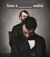 a picture of abraham lincoln with the words how a walks on the bottom