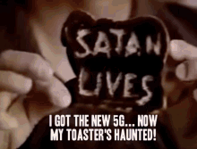 5g possessed haunted toaster toast