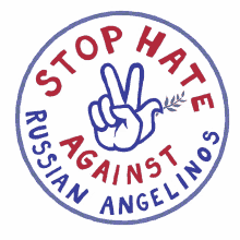 russian dtla angelino stop hate against russian angelinos europe