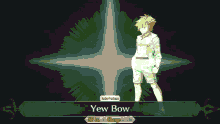 a screenshot of a video game with a character named yaw bow