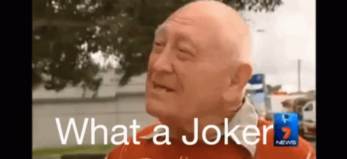 What What A Joker GIF - What What A Joker Straya - Discover & Share GIFs