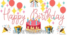 Happy Birthday Love You Tiffany GIF - Happy Birthday Love You Tiffany Cake GIFs