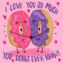 I Love You So Much You Donut Even Know GIF - I Love You So Much You Donut Even Know Be Mine GIFs