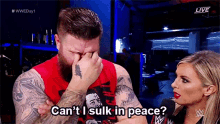 Wwe Kevin Owens GIF - Wwe Kevin Owens Cant I Sulk In Peace GIFs