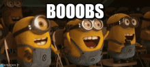 Boobs Booobs GIF - Boobs Booobs Minions GIFs
