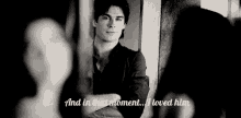 Damon And In That Moment GIF - Damon And In That Moment I Loved Him GIFs