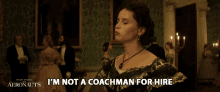 Im Not A Coachman For Hire Im Not Your Lackey GIF