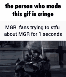 Mgr Fans Stfu Metal Gear Rising GIF - Mgr Fans Stfu Metal Gear Rising Cringe GIFs