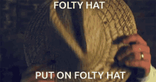 Folty Folty Hat GIF