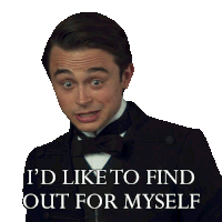 a man in a tuxedo with the words i 'd like to find out for myself